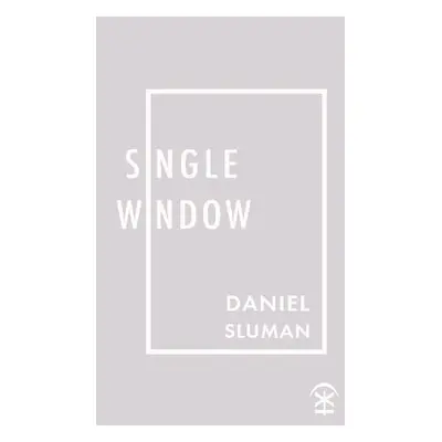 single window - Sluman, Daniel