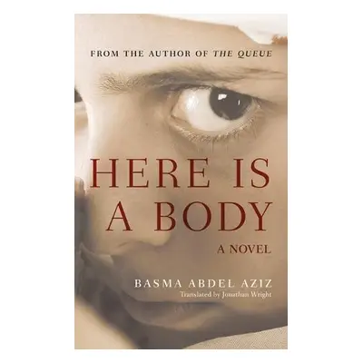 Here Is a Body - Abdel Aziz, Basma