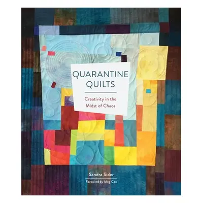 Quarantine Quilts - Sider, Sandra