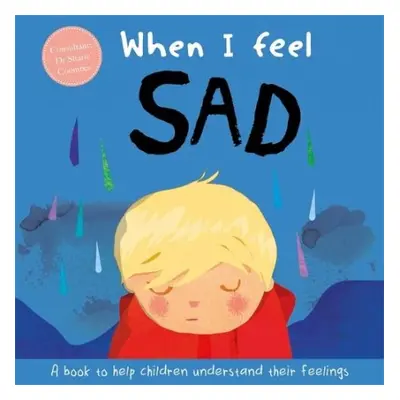 When I Feel Sad - Coombes, Dr Sharie