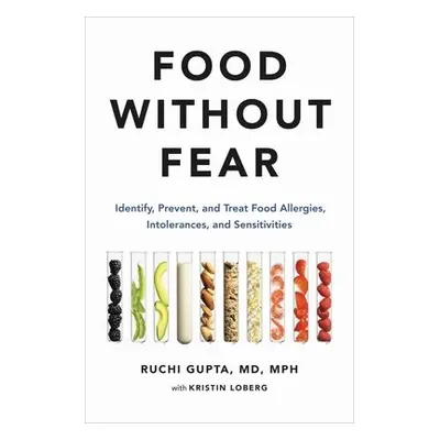 Food Without Fear - Gupta, Ruchi a Loberg, Kristin