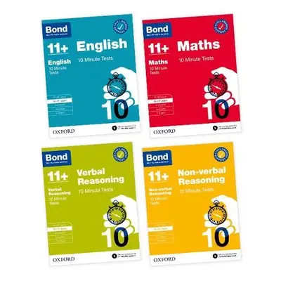 Bond 10 Minute Tests 10-11+ years Pack: Ready for the 2024 exam - Bond 11+ a Various