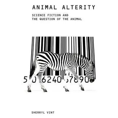 Animal Alterity - Vint, Sherryl