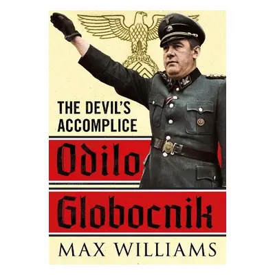 Odilo Globocnik - Williams, Max