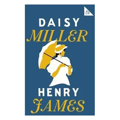 Daisy Miller - James, Henry