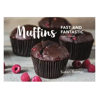 Muffins: Fast and Fantastic - Reimer, Susan