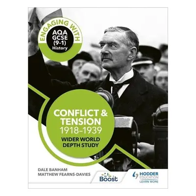 Engaging with AQA GCSE (9–1) History: Conflict and tension, 1918–1939 Wider world depth study - 