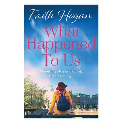 What Happened to Us? - Hogan, Faith