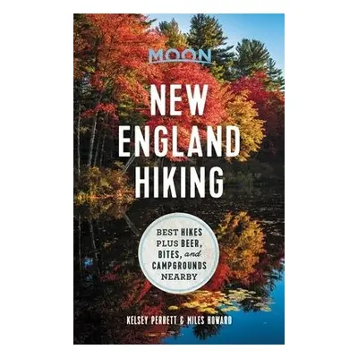 Moon New England Hiking (First Edition) - Perrett, Kelsey a Howard, Miles