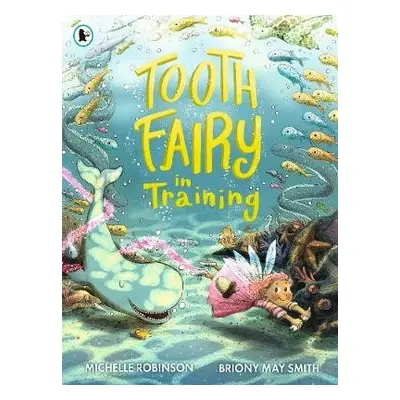 Tooth Fairy in Training - Robinson, Michelle