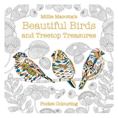 Millie Marotta's Beautiful Birds and Treetop Treasures Pocket Colouring - Marotta, Millie