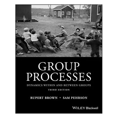 Group Processes - Brown, Rupert a Pehrson, Samuel