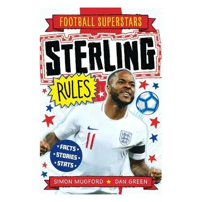 Football Superstars: Sterling Rules - Mugford, Simon