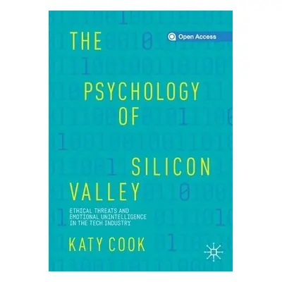 Psychology of Silicon Valley - Cook, Katy