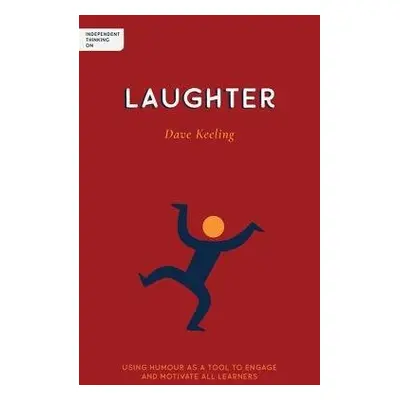 Independent Thinking on Laughter - Keeling, Dave