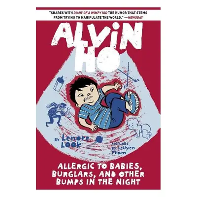 Alvin Ho: Allergic to Babies, Burglars, and Other Bumps in the Night - Look, Lenore