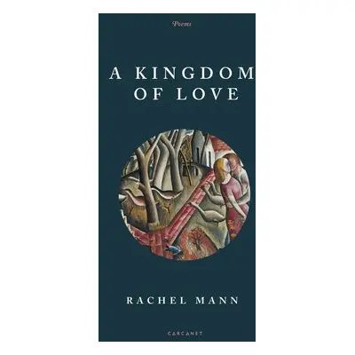 Kingdom of Love - Mann, Rachel