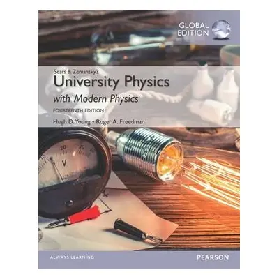 University Physics with Modern Physics, Volume 2 (Chs. 21-37), Global Edition - Young, Hugh a Fr