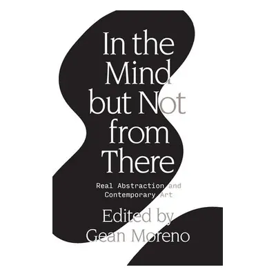 In the Mind But Not From There - Moreno, Gean