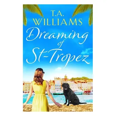 Dreaming of St-Tropez - Williams, T.A.