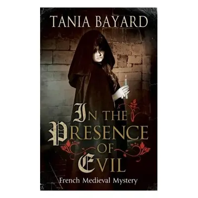 In the Presence of Evil - Bayard, Tania