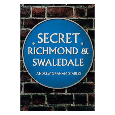 Secret Richmond a Swaledale - Stables, Andrew Graham