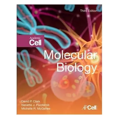 Molecular Biology - Clark, David P. (Southern Illinois University) a Pazdernik, Nanette J. (Inte