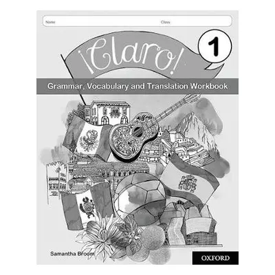 Claro! 1 Grammar Vocabulary and Translation Workbook (Pack of 8) - Broom, Samantha