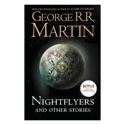 Nightflyers and Other Stories - Martin, George R. R.