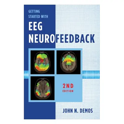 Getting Started with EEG Neurofeedback - Demos, John N.