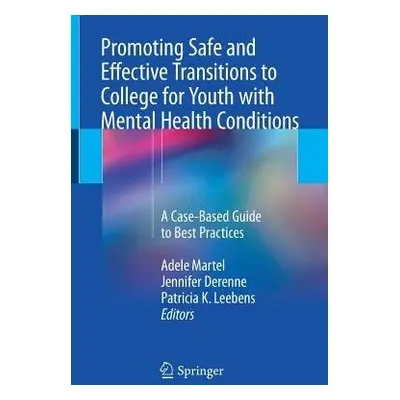 Promoting Safe and Effective Transitions to College for Youth with Mental Health Conditions