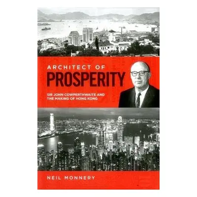 Architect of Prosperity - Monnery, Neil