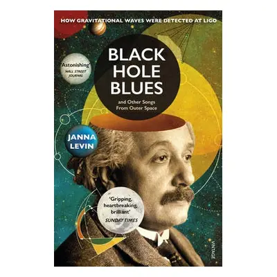 Black Hole Blues and Other Songs from Outer Space - Levin, Janna