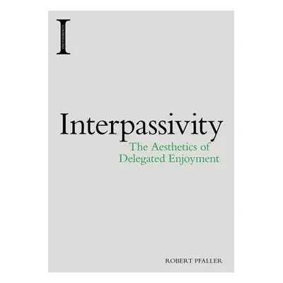 Interpassivity - Pfaller, Robert