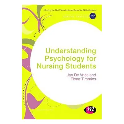 Understanding Psychology for Nursing Students - de Vries, Jan a Timmins, Fiona