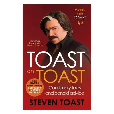 Toast on Toast - Toast, Steven