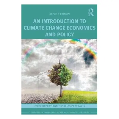 Introduction to Climate Change Economics and Policy - FitzRoy, Felix R. (University of St. Andre