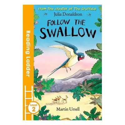 Follow the Swallow - Donaldson, Julia