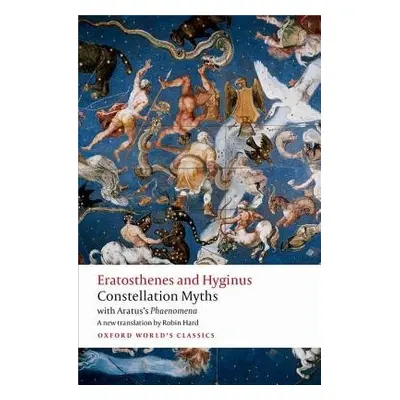 Constellation Myths - Eratosthenes a Hyginus a Aratus