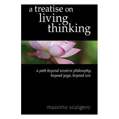 Treatise on Living Thinking - Scaligero, Massimo