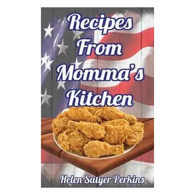 Recipes From Momma's Kitchen - Salyer Perkins, Helen