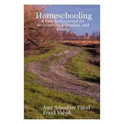 Homeschooling - Schechter Vahid, Amy a Vahid, Frank