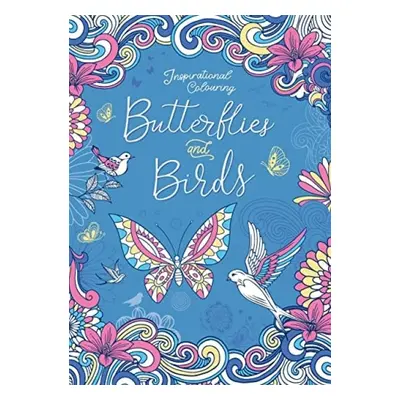 Inspirational Colouring: Butterflies and Birds - Igloo Books