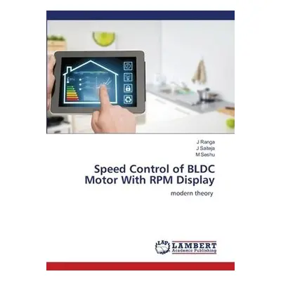 Speed Control of BLDC Motor With RPM Display - Ranga, J a Saiteja, J a Seshu, M