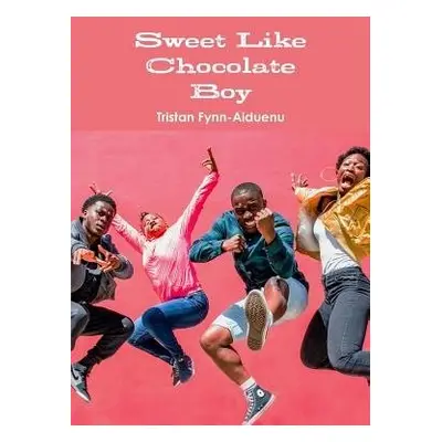 Sweet Like Chocolate Boy - Fynn-Aiduenu, Tristan