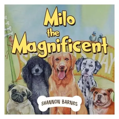 Milo the magnificent - Barnes, Shannon