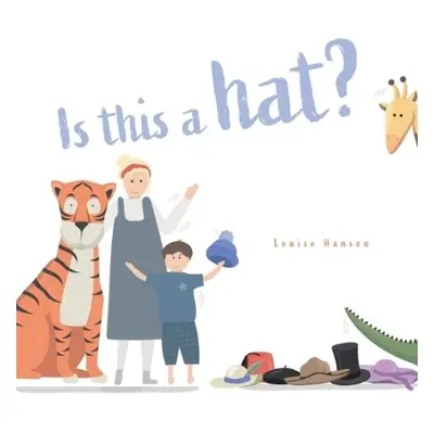 Is This a HAT? - Hanson, Louise