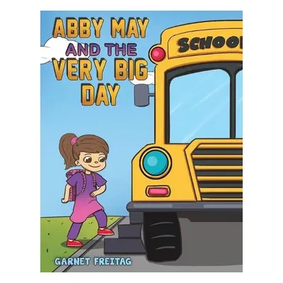 Abby May and the Very Big Day - Freitag, Garnet