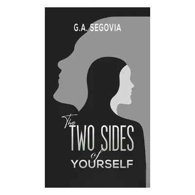 Two Sides of Yourself - Segovia, G a