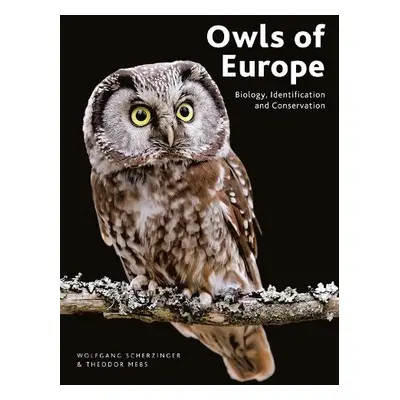 Owls of Europe - Scherzinger, Wolfgang a Mebs, Theodor